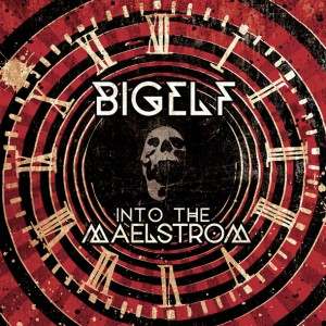 Bigelf-Into-the-Maelstrom