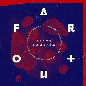 Black Bombaim Far Out