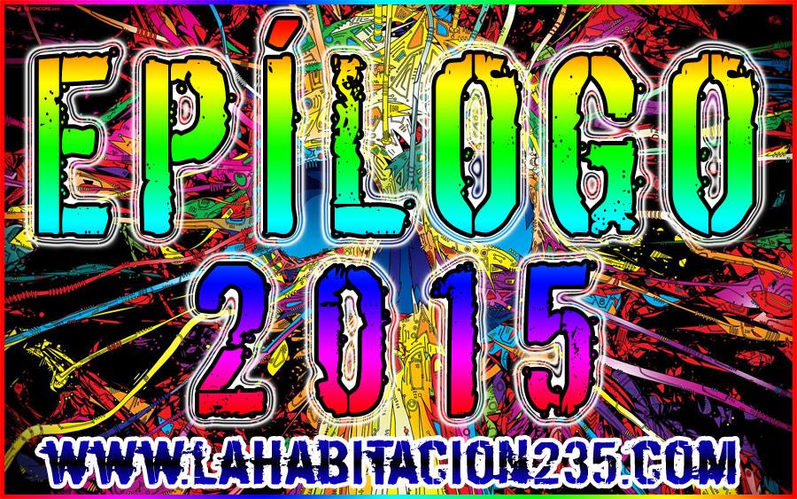 Epilogo 2015 - La Habitación 235