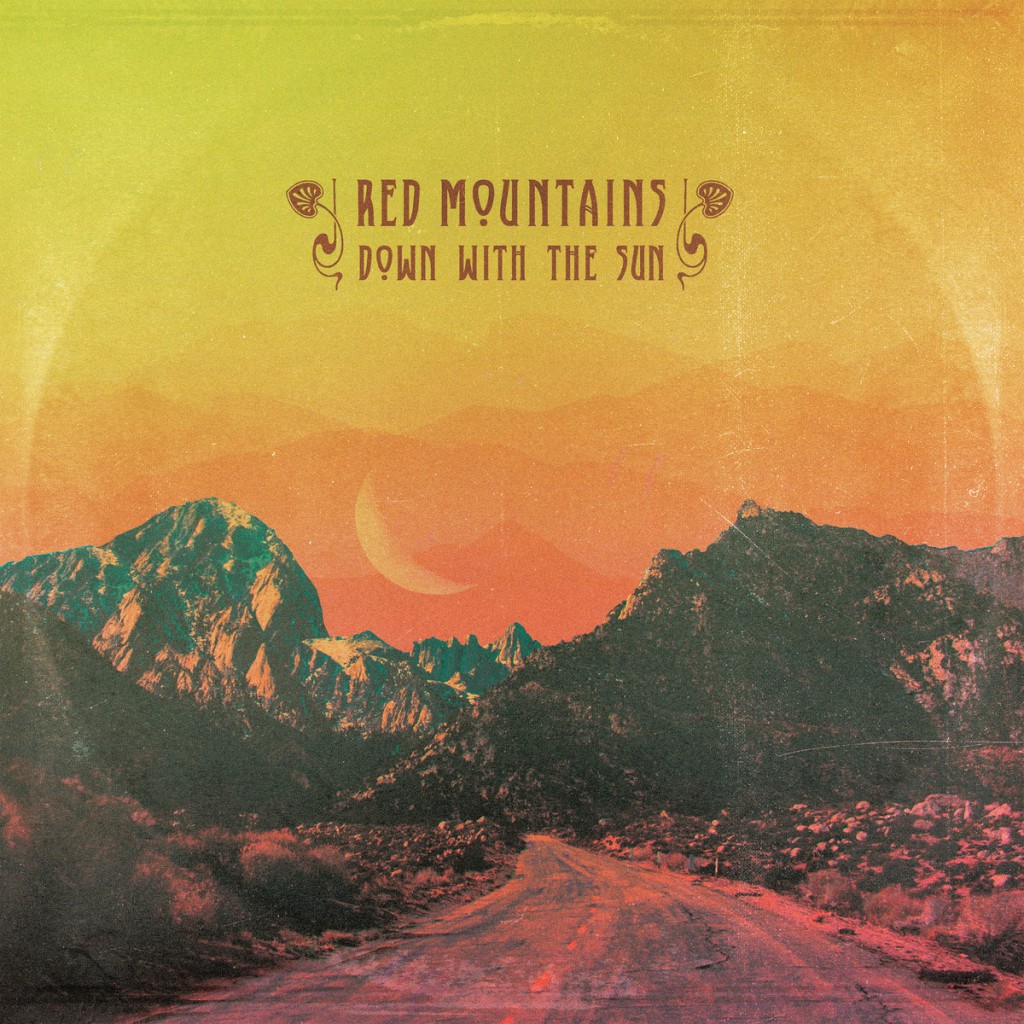Red Mountains - Down With The Sun