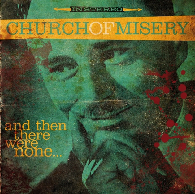 Church Of Misery - And Then There Were None