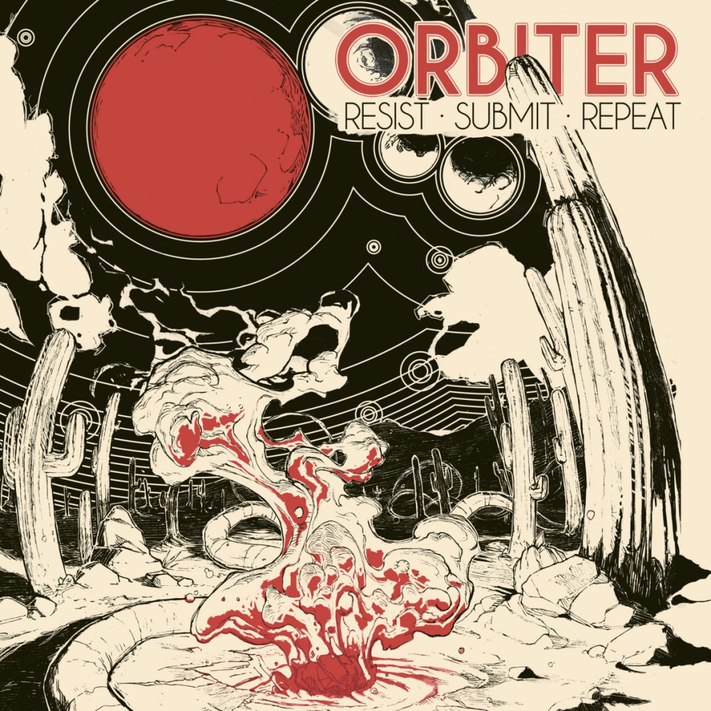 orbiter-resist-submit-repeat