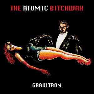 the-atomic-bitchwax-gravitron